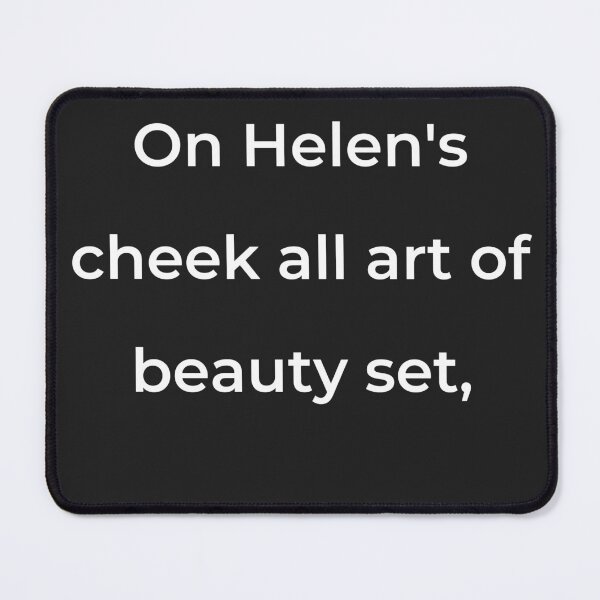 Item preview, “On Helen's cheek all art of beauty set,” - print white designed and sold by ariksworld.