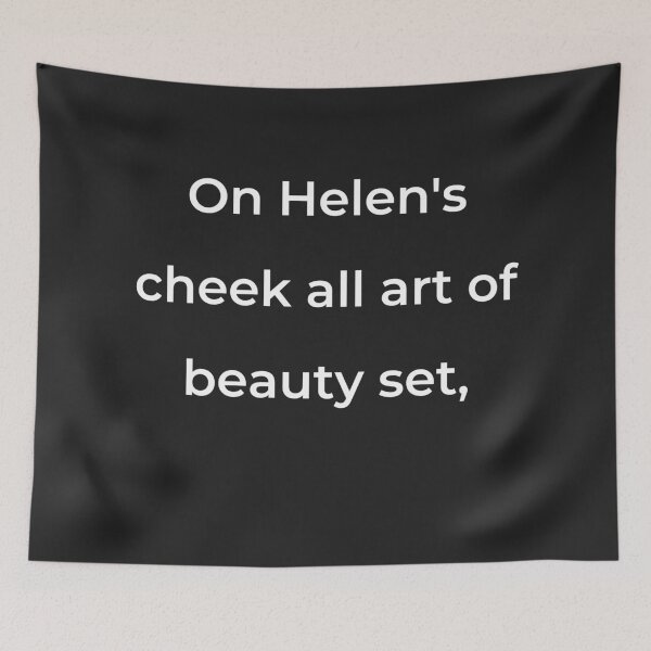 Item preview, “On Helen's cheek all art of beauty set,” - print white designed and sold by ariksworld.