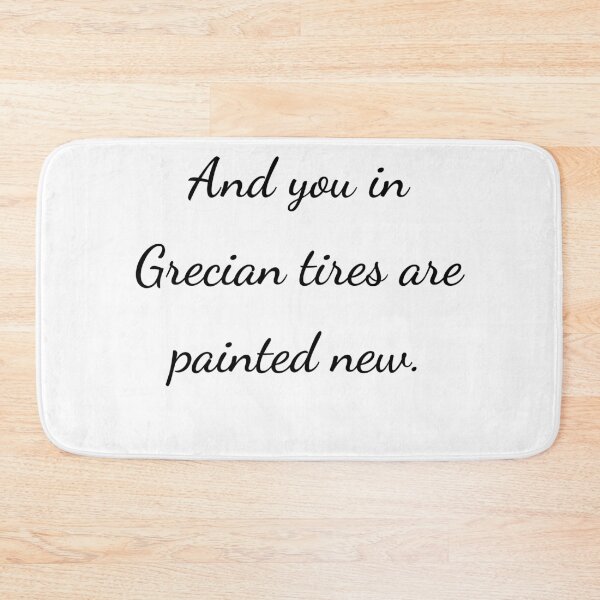 Item preview, “And you in Grecian tires are painted new.” - handwriting black designed and sold by ariksworld.