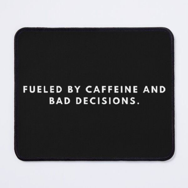 Item preview, Fueled By Caffeine And Bad Decisions Funny Coffee Minimalist Meme designed and sold by MoodboardTees.