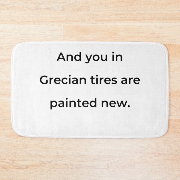 Item preview, “And you in Grecian tires are painted new.” - print black designed and sold by ariksworld.