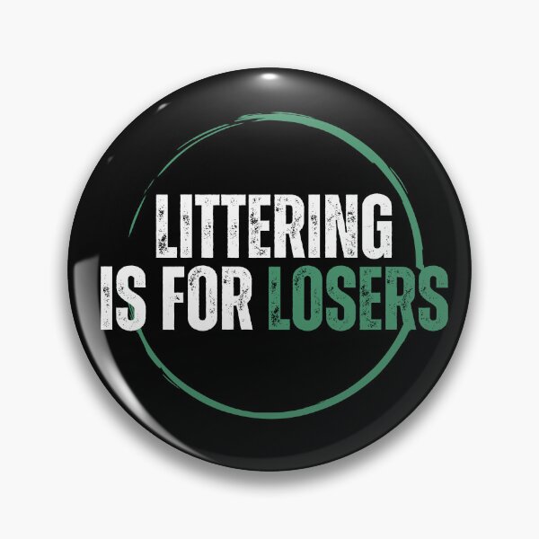 Item preview, Littering is For Losers designed and sold by brianmccourt10.