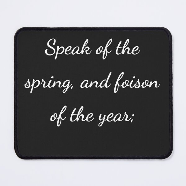 Item preview, “Speak of the spring, and foison of the year;” - handwriting white designed and sold by ariksworld.