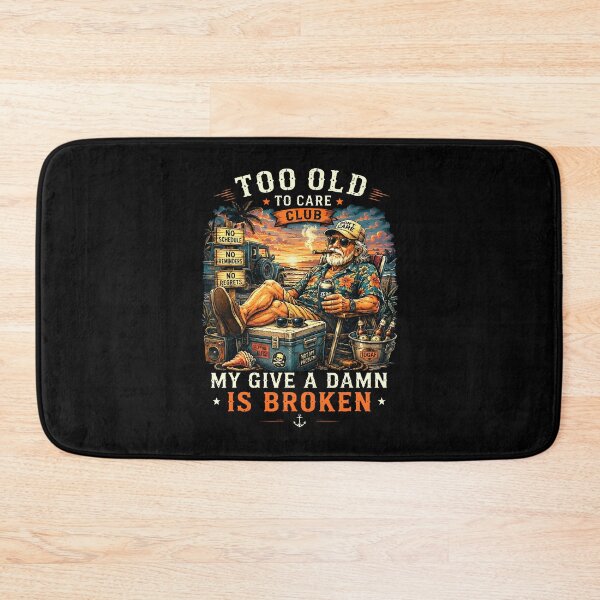 Item preview, Too Old To Care Club My Give A Damn Is Broken Funny Retirement designed and sold by PixlCrypt.