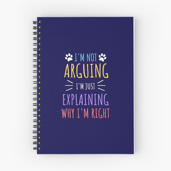 Item preview, I'm Not Arguing I'm Just Explaining Why I'm Right Funny Paw Print Quote designed and sold by Rush2Buy.