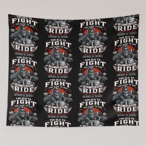 Item preview, Too Old To Fight Too Slow To Run But I Can Still Ride Pretty Darn Good Bikers designed and sold by PixlCrypt.