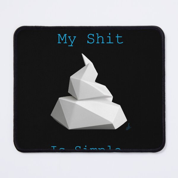 Item preview, My shit is simple Humor art designed and sold by givememytees.