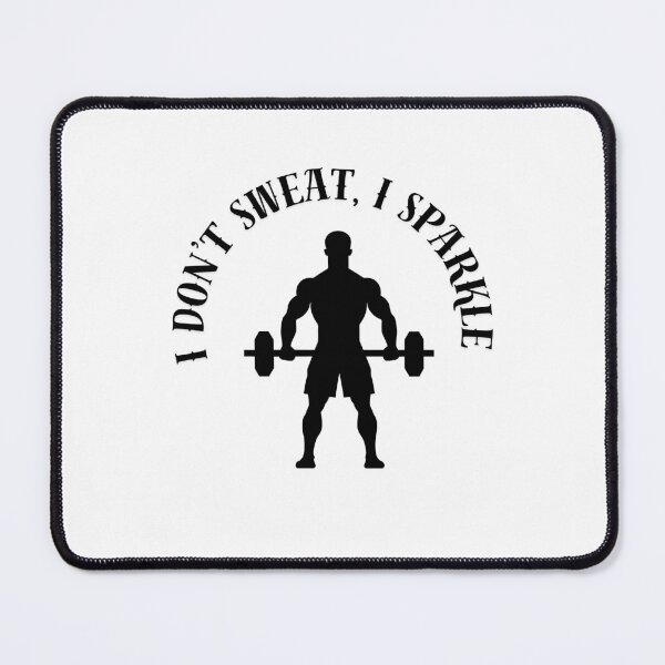 Item preview, I Don't Sweat I Sparkle Gym Design designed and sold by Nuvoro Gifts.