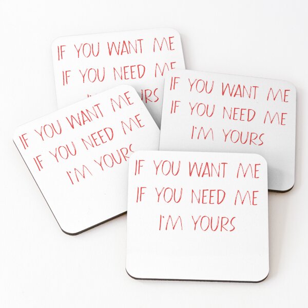 Item preview, If You Want Me, If You Need Me, I'm Yours designed and sold by VENDRI1.