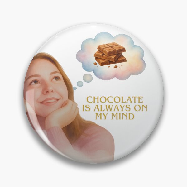Item preview, Chocolate Is Always on My Mind designed and sold by VariusDesigns.