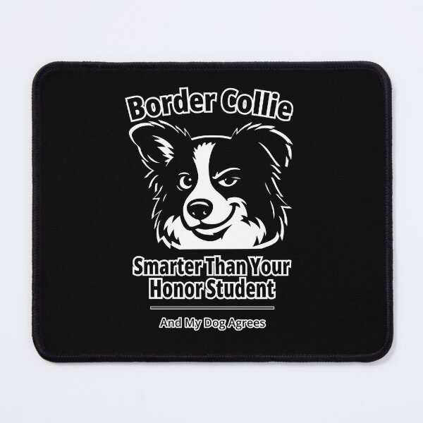 Item preview, Border Collie Smarter Than Your Honor Student designed and sold by Nubrixa-Studio.
