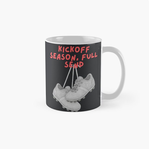 Item preview, Kickoff Season Full Send Soccer designed and sold by SpartanDStore.