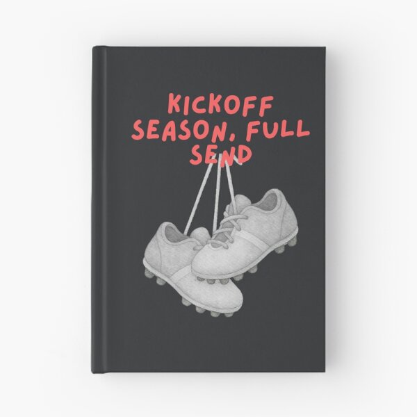 Item preview, Kickoff Season Full Send Soccer designed and sold by SpartanDStore.