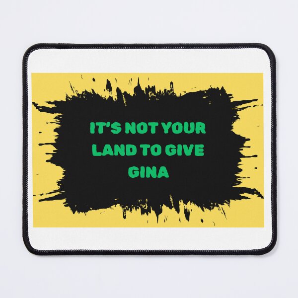 Item preview, Not your land to give Gina Clean designed and sold by MacMosh.
