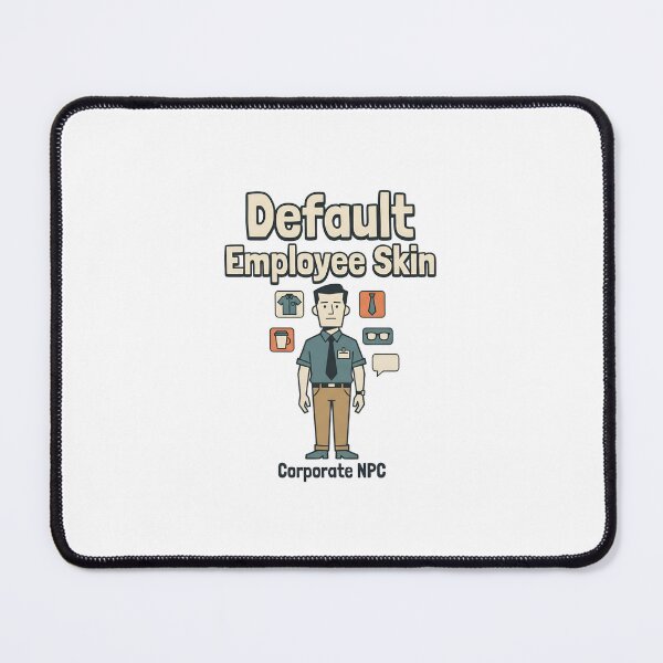 Item preview, Default Employee Skin Corporate NPC Funny Office Worker Design designed and sold by Fenay Designs.