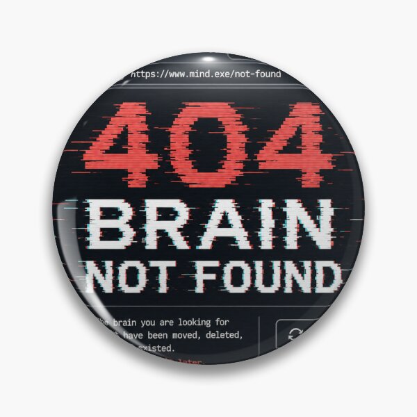 Item preview, 404 Brain Not Found Funny Sticker designed and sold by InkPixell.