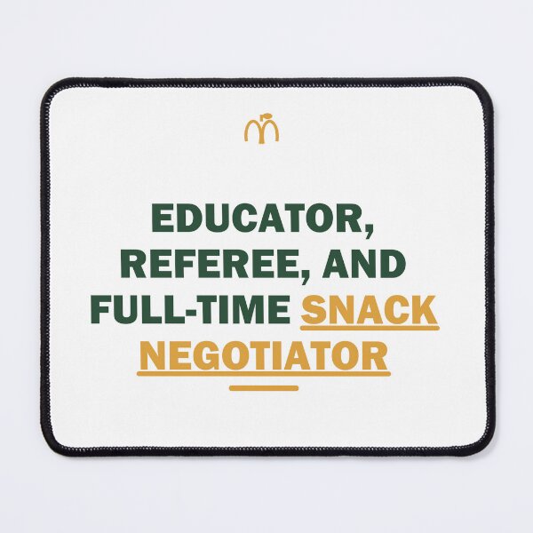 Item preview, Educator, referee, and full-time snack negotiator - Gift - Light Edition designed and sold by Harlo.co.