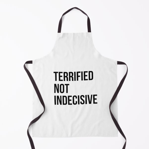 Item preview, Terrified Not Indecisive Typography Art designed and sold by Your Inner Axis.