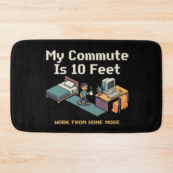 Item preview, My Commute Is 10 Feet Work From Home Mode Pixel Art designed and sold by Fenay Designs.