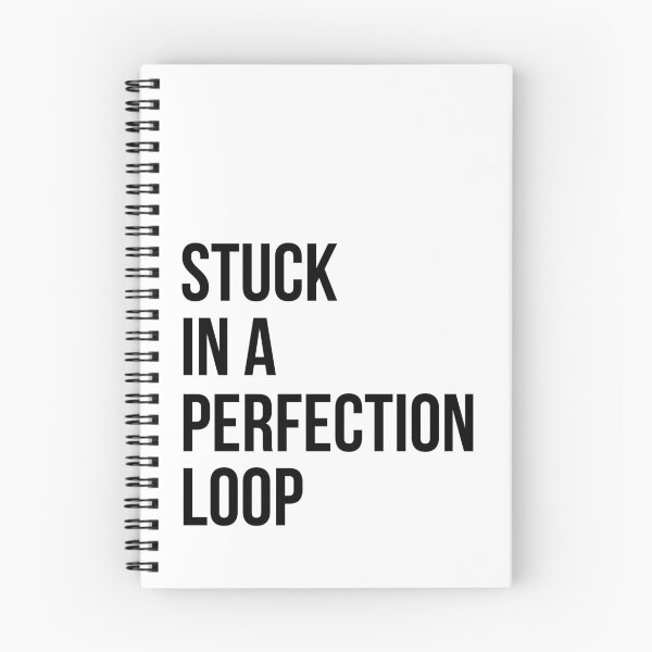 Item preview, Stuck In A Perfection Loop Quote designed and sold by KittyKouture.