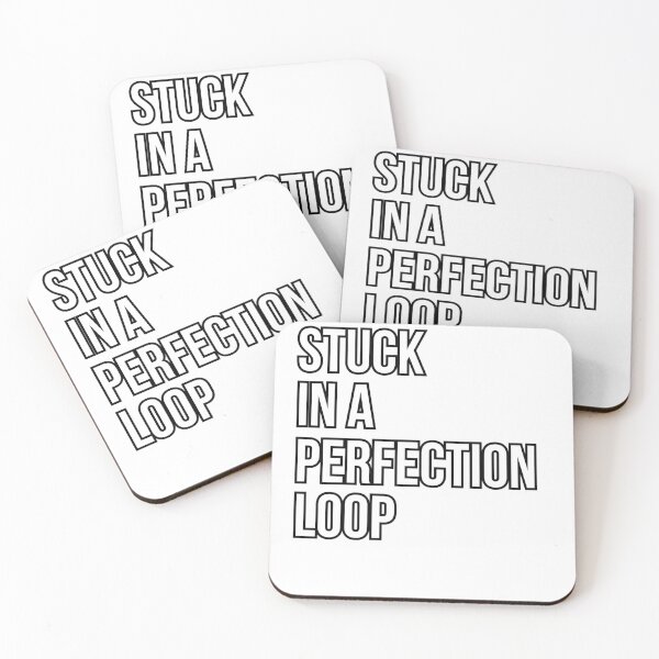 Item preview, Stuck In A Perfection Loop Quote #2 designed and sold by KittyKouture.