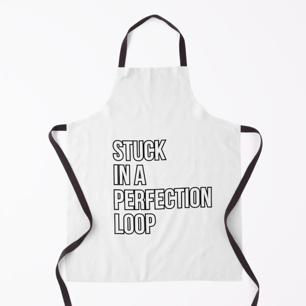 Item preview, Stuck In A Perfection Loop Quote #2 designed and sold by KittyKouture.
