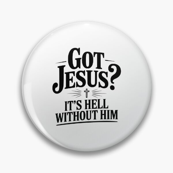 Item preview, Got Jesus? It's Hell Without Him designed and sold by Frank Ring.