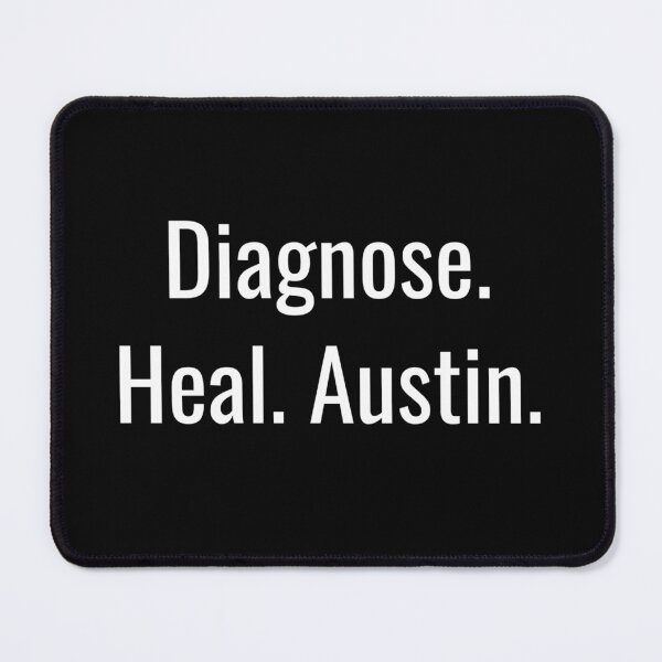 Item preview, Diagnose. Heal. Austin. (White Text) designed and sold by City Makers.