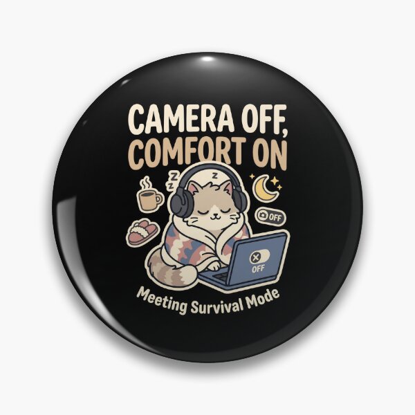 Item preview, Camera Off Comfort On Cute Cat Meeting Survival Mode Art designed and sold by Fenay Designs.