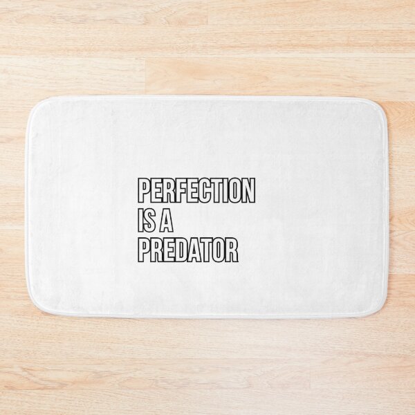 Item preview, Perfection Is A Predator Quote #2 designed and sold by Kinyah88.