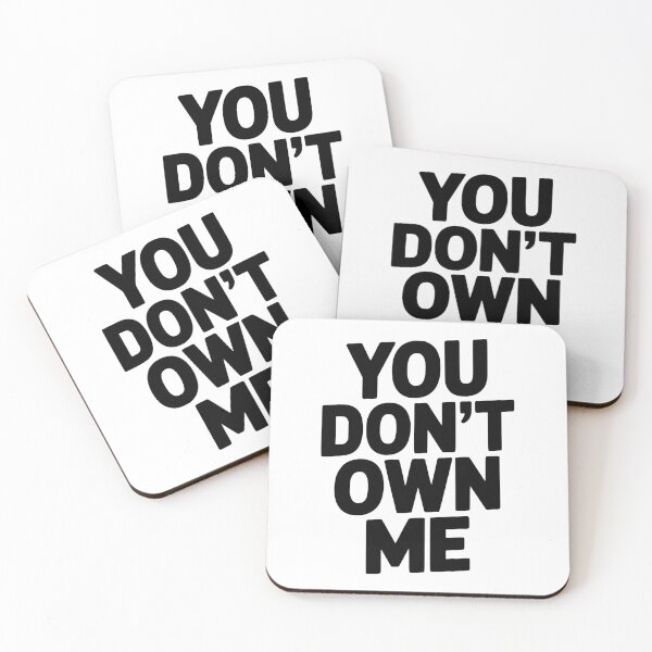 Item preview, You Don't Own Me designed and sold by Frank Ring.