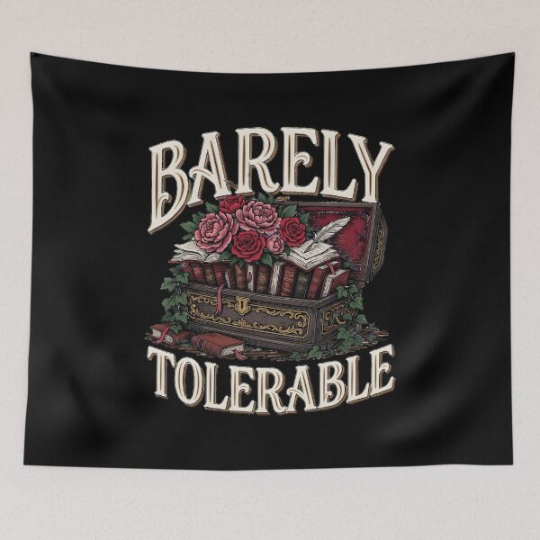 Item preview, Barely Tolerable Cute Bookworm Quote with Floral Accents designed and sold by Redgiant87x.