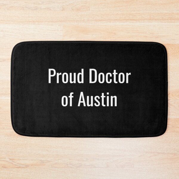Item preview, Proud Doctor of Austin (White Text) designed and sold by City Makers.