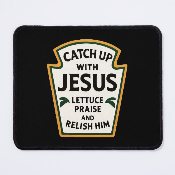 Item preview, Catch Up With Jesus Lettuce Praise And Relish Him designed and sold by plushism.