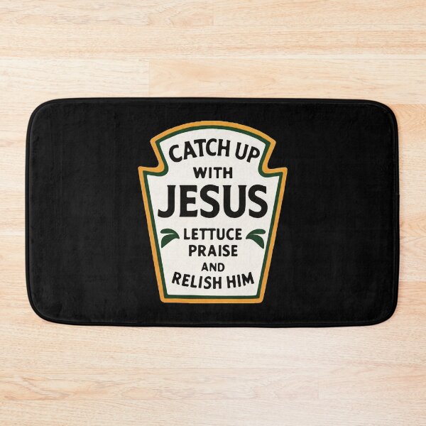 Item preview, Catch Up With Jesus Lettuce Praise And Relish Him designed and sold by plushism.