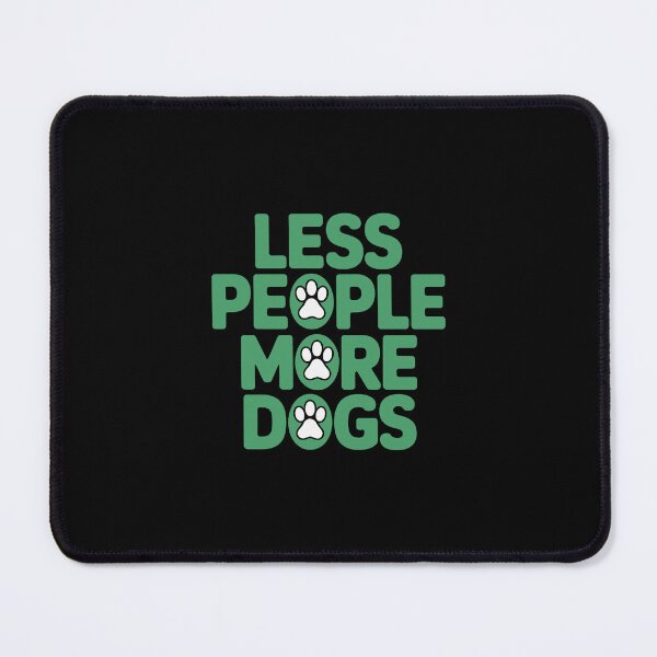 Item preview, Less people more dogs designed and sold by jkrphoto.