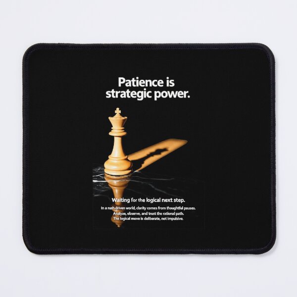 Item preview, Patience Is Strategic Power Think First designed and sold by artlife4.