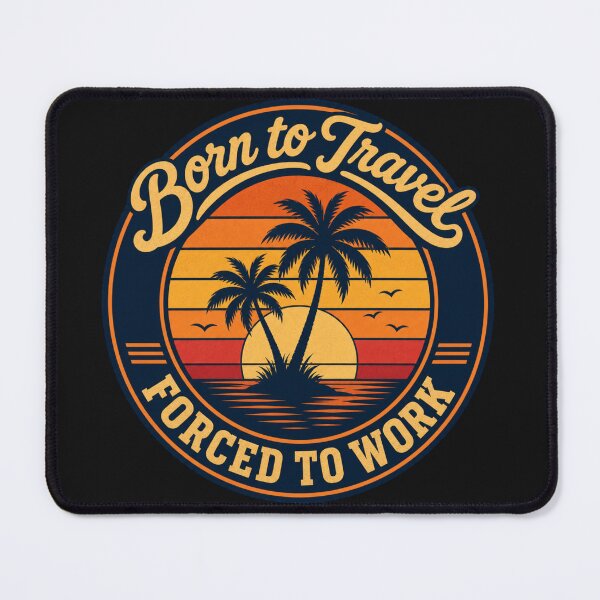Item preview, Born to Travel, Forced to Work | Funny Wanderlust Travel Lover Shirt designed and sold by rushaib.