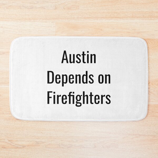 Item preview, Austin Depends on Firefighters (Black Text) designed and sold by City Makers.