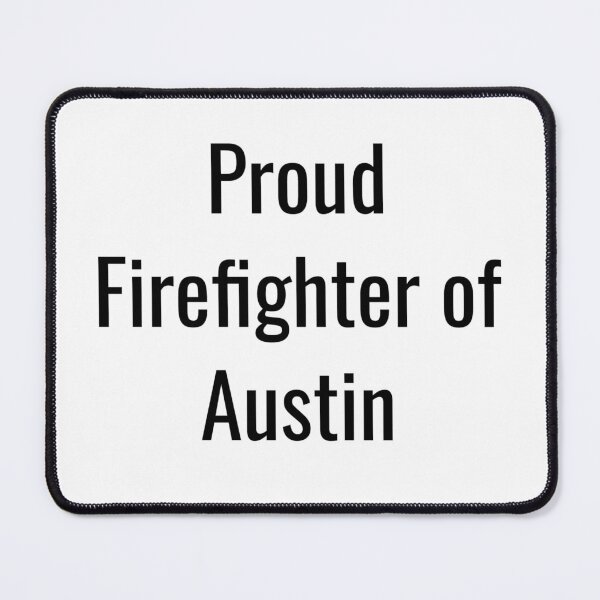 Item preview, Proud Firefighter of Austin (Black Text) designed and sold by City Makers.