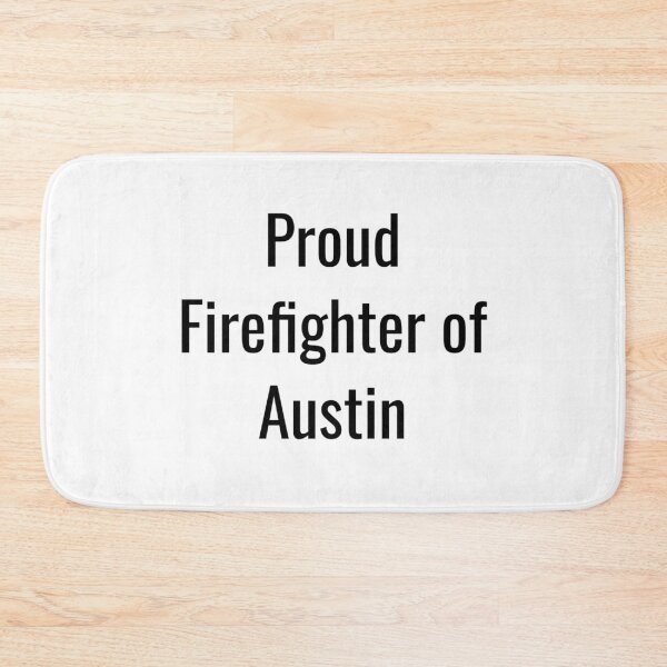 Item preview, Proud Firefighter of Austin (Black Text) designed and sold by City Makers.