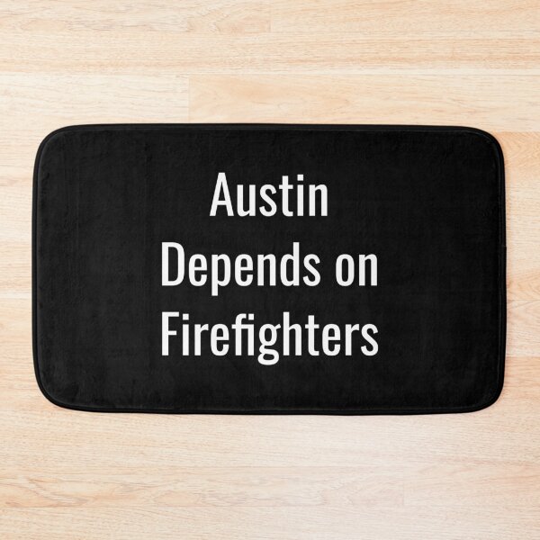 Item preview, Austin Depends on Firefighters (White Text) designed and sold by City Makers.