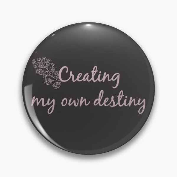 Item preview, Creating My Own Destiny - Cursive Flower Version designed and sold by TheThankfulTyne.