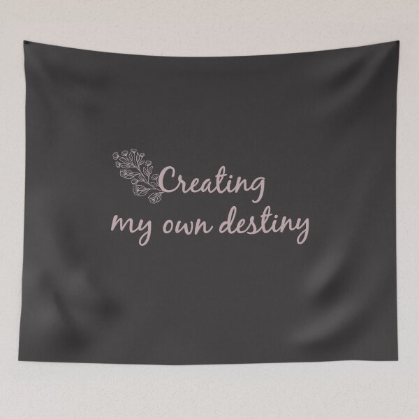 Item preview, Creating My Own Destiny - Cursive Flower Version designed and sold by TheThankfulTyne.