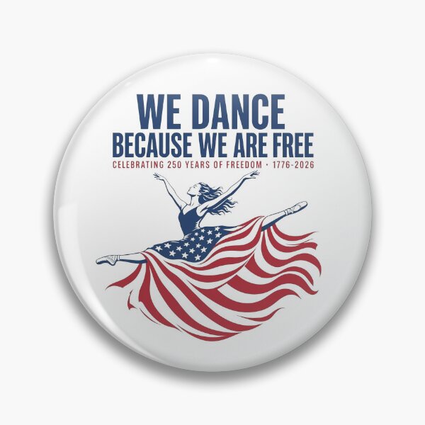 Item preview, We Dance Because We Are Free Celebrating 250 Years Of Freedom 1776-2026 designed and sold by To101ARt.