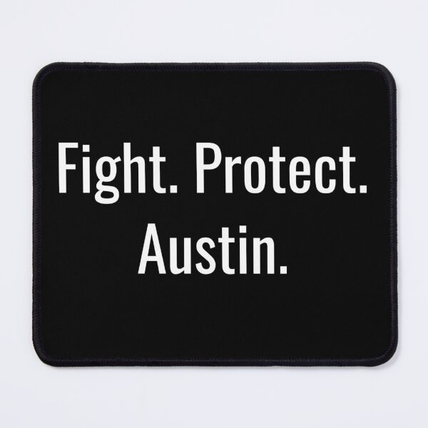Item preview, Fight. Protect. Austin. (White Text) designed and sold by City Makers.