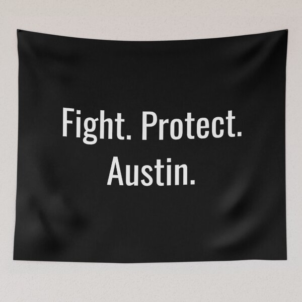 Item preview, Fight. Protect. Austin. (White Text) designed and sold by City Makers.