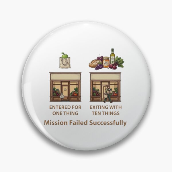 Item preview, Mission Failed Successfully Grocery Shopping – Funny Sarcastic Retail Meme designed and sold by Northern Glow Art.