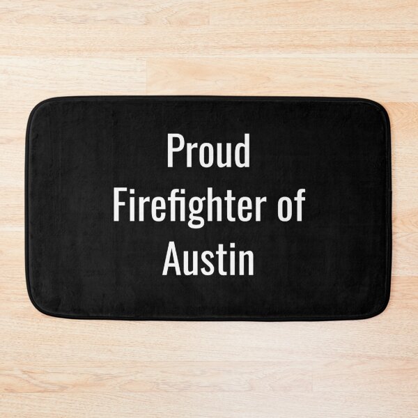 Item preview, Proud Firefighter of Austin (White Text) designed and sold by City Makers.