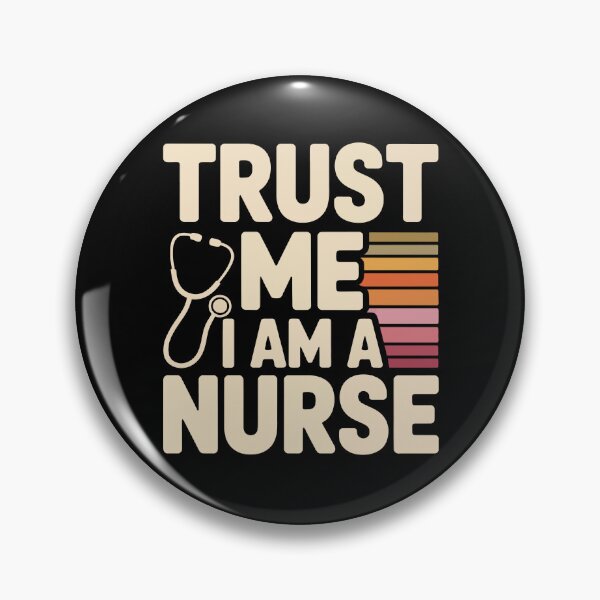 Item preview, Trust Me I Am a Nurse designed and sold by jkrphoto.
